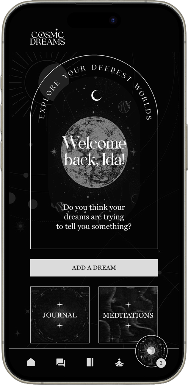 Cosmic Dreams — home screen, welcome back
